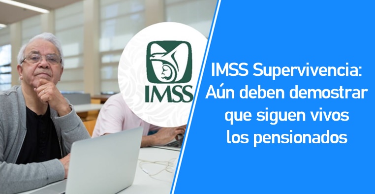 Qué es el certificado de supervivencia del IMSS y dónde se tramita