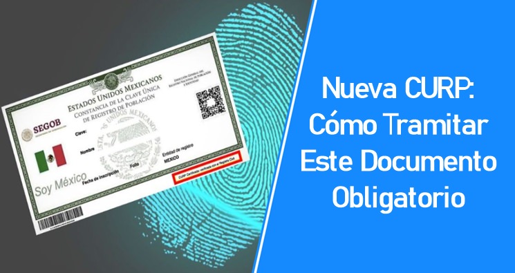 Novo CURP: Essas mudanças terão o Documento Oficial de Identificação